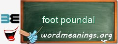 WordMeaning blackboard for foot poundal